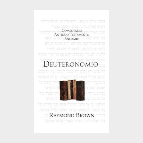 Deuteronomio Comentario Antiguo Testamento — Raymond Brown