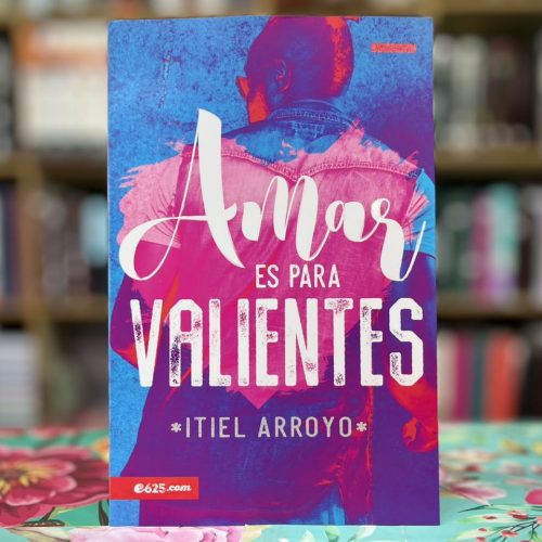 Amar es para valientes | Itiel Arroyo